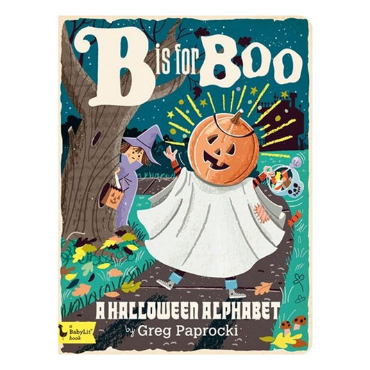 B Is For Boo: A Halloween Alphabet Board Book